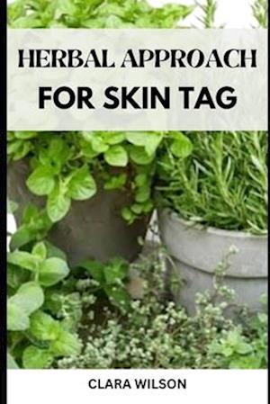 The Herbal Approach for Skin Tags