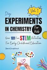 DIY Experiments In Chemistry For Kids Volume 1