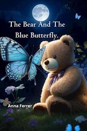 The Bear And The Blue Butterfly