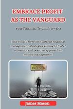 Embrace Profits as the Vanguard