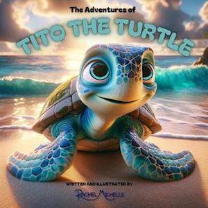 The Adventures of Tito the Turtle