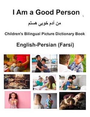 English-Persian (Farsi) I Am a Good Person Children's Bilingual Picture Dictionary Book