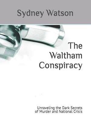 The Waltham Conspiracy