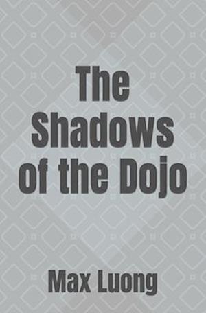 The Shadows of the Dojo