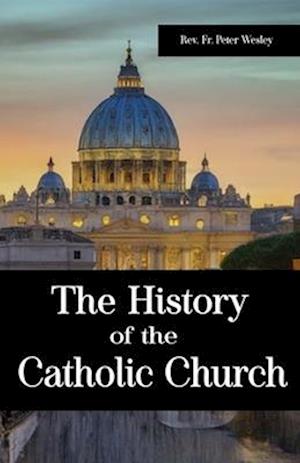 The History of the Catholic Church