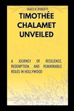 Timothée Chalamet Unveiled