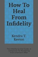 How To Heal From Infidelity