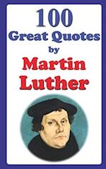 100 Great Quotes by Martin Luther