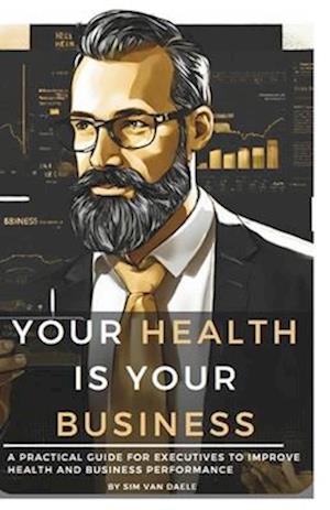 Your Health Is Your Business