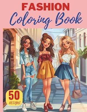 Fashion Coloring Book for Girls Ages 8-12