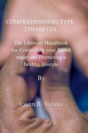 Comprehending type 2 Diabetes.