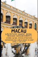 Macau Vacation Guide 2024
