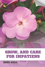 Grow, and Care For Impatiens