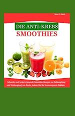 Die Anti-Krebs-Smoothies