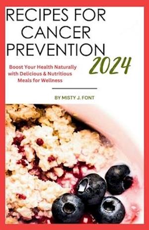 Recipes for Cancer Prevention 2024