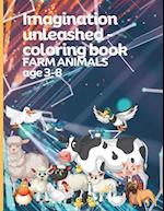 Imagination unleashed - coloring book FARM ANIMALS age 3-8