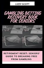 Gambling Betting Recovery Book for Seniors