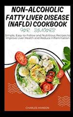 Non-Alcoholic Fatty Liver Disease (NAFLD) Cookbook For Seniors