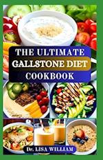 The Ultimate Gallstone Diet Cookbook