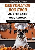 Dehydrator Dog Food and Treats Cookbook