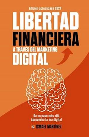 Libertad Financiera a través del Marketing Digital