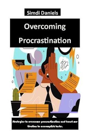 Overcoming Procrastination