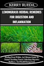 Lemongrass Herbal Remedies for Digestion and Inflammation