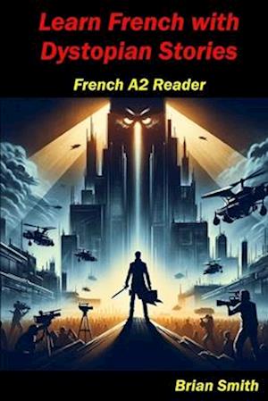 Learn French with Dystopian Stories