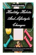 Healthy Habits And Lifestyle Changes