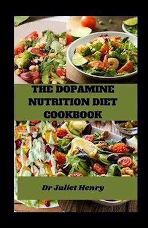 The Dopamine Nutrition Diet Cookbook