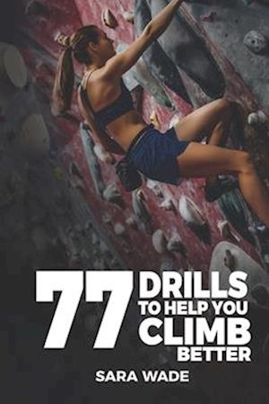 77 Drills to Help You Climb Better