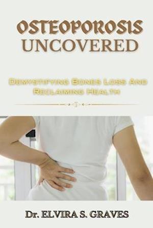 Osteoporosis Uncovered