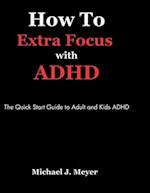 How to Extra Focus with ADHD