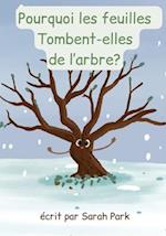 Pourquoi les feuilles tombent-elles de l'arbre?