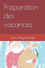 Préparation des vacances