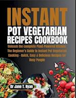 Instant Pot Vegetarian Recipes Cookbook