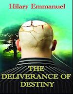 The Deliverance of the Destiny