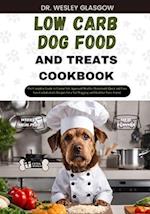 Low-Carb Dog Food and Treats Cookbook