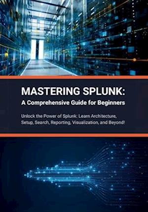 Mastering Splunk