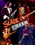 Slade - Six Years on the Road