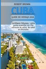 Cuba Guide de Voyage 2024