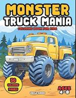 Monster Truck Mania Coloring Book for Kids Ages 4-8: Roaring Engines Racing Colors Experience 