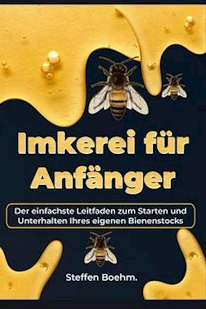 Imkerei für Anfänger