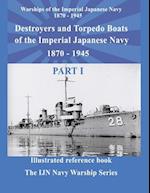 Destroyers and Torpedo boats of the Imperial Japanese Navy 1870 - 1945 Part 1