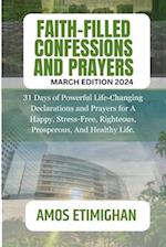 Faith-filled Confessions and Prayers March Edition 2024