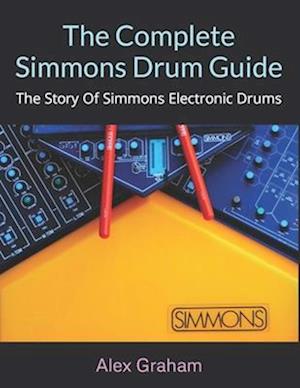 The Complete Simmons Drum Guide