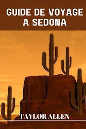 Guide de Voyage À Sedona