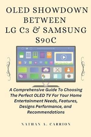 Oled Showdown Between Lg C3 & Samsung S90c