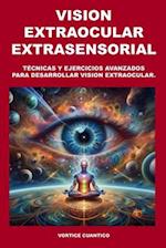 Vision Extraocular Extrasensorial