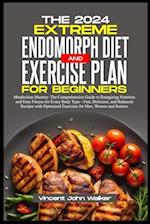 The Extreme Endomorph Diet and Exercise Plan for Beginners